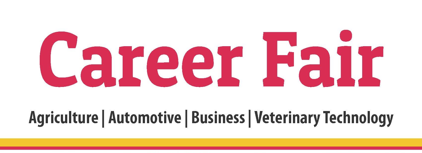 Text - Career Fair Agriculture Automotive Business Veterinary Technology